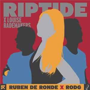 Ruben de Ronde x Rodg x Louise Rademakers - Riptide mp3