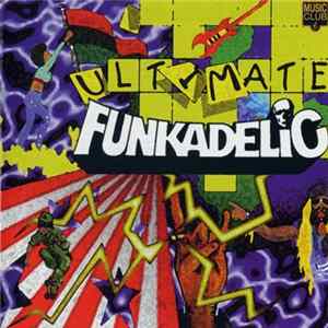 Funkadelic - Ultimate Funkadelic mp3
