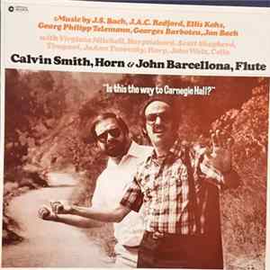 Calvin Smith, John Barcellona - "Is This The Way To Carnagie Hall?" mp3