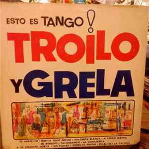 Troilo y Grela - Esto Es Tango! mp3