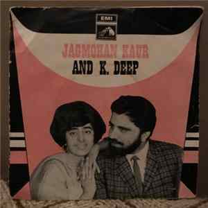 Jagmohan Kaur & K. Deep - Jagmohan Kaur & K. Deep mp3