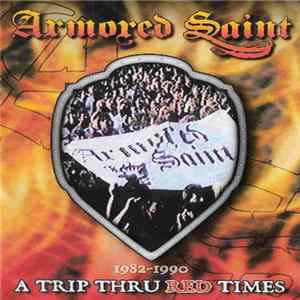 Armored Saint - A Trip Thru Red Times mp3