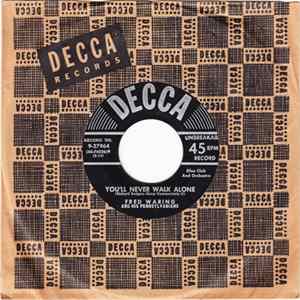 Fred Waring And His Pennsylvanians - You'll Never Walk Alone / Tulips And Heather mp3