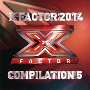 Various - X Factor 2014 Compilation 5 mp3