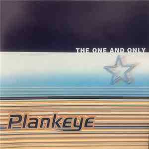 Plankeye - The One And Only mp3