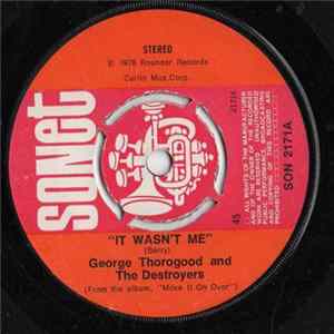 George Thorogood & The Destroyers - It Wasn't Me mp3
