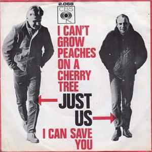 Just Us - I Can't Grow Peaches On A Cherry Tree / I Can Save You mp3