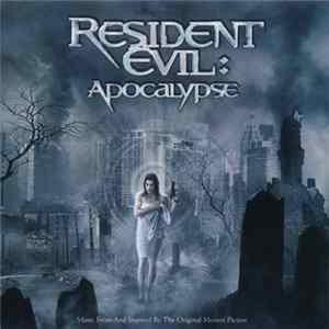Various - Resident Evil: Apocalypse (Music From And Inspired By The Original Motion Picture) mp3