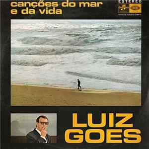 Luiz Goes - Canções Do Mar E Da Vida mp3