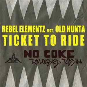 Rebel Elementz, OldHunta - Ticked To Ride (No Coke Reloaded Riddim) mp3