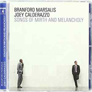 Branford Marsalis, Joey Calderazzo - Songs Of Mirth And Melancholy mp3