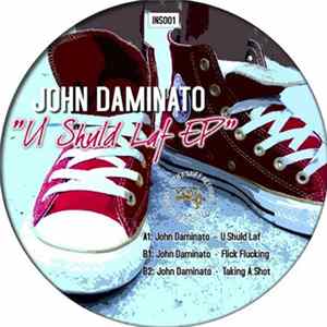 John Daminato - U Shuld Laf EP mp3