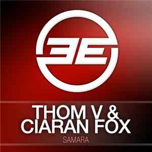 Thom V & Ciaran Fox - Samara mp3