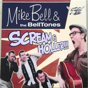 Mike Bell & The BellTones - Scream & Holler mp3