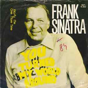 Frank Sinatra - You Turned My World Around mp3