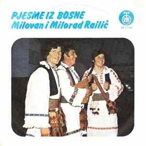 Milovan I Milorad Railić - Pjesme Iz Bosne mp3