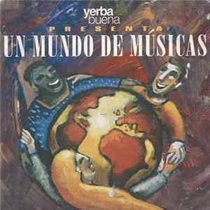 Various - Yerba Buena Presenta Un Mundo De Músicas mp3