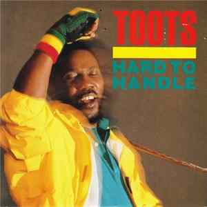 Toots - Hard To Handle mp3