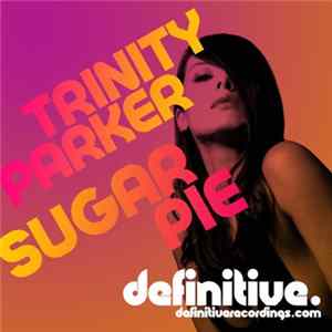 Trinity Parker - Sugar Pie mp3