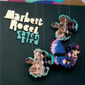 Marbert Rocel - Catch A Bird mp3