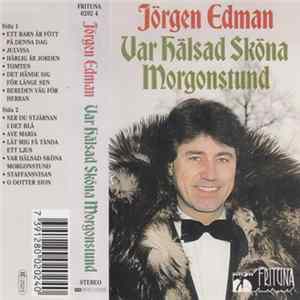 Jörgen Edman - Var Hälsad Sköna Morgonstund mp3