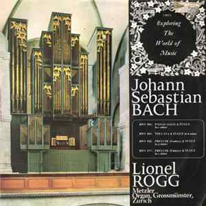Johann Sebastian Bach - Lionel Rogg - Organ Works: Volume 1 mp3