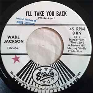 Wade Jackson - I'll Take You Back / A Big Wing Ding mp3