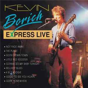 Kevin Borich Express - Kevin Borich Express Live mp3