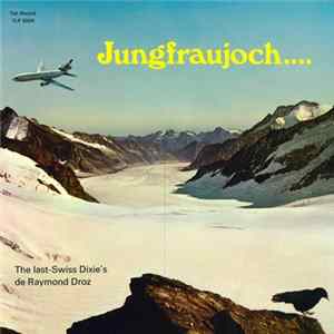 Orchestre Raymond Droz Avec Pierre Cavalli Et Son Orchestre - Jungfraujoch.... ....Rio De Janeiro mp3