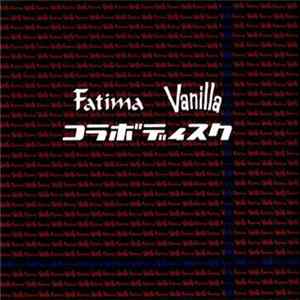 Fatima & Vanilla - コラボディスク mp3