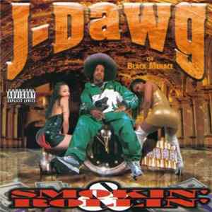J-Dawg - Smokin' & Rollin' mp3