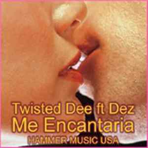 Twisted Dee - Me Encantaria mp3