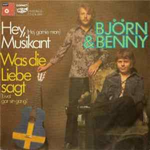 Björn & Benny - Hey, Musikant / Was Die Liebe Sagt mp3