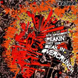 Ste Spandex - Ste Spandex's Peakin' Get Yer Beak In Overcrunch mp3