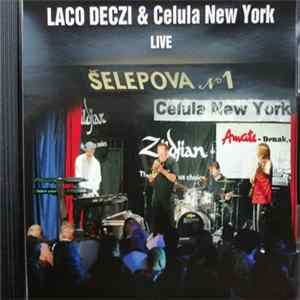 Laco Deczi & Celula New York - Live mp3