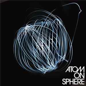 Atom On Sphere - Atom On Sphere mp3