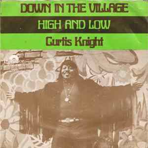 Curtis Knight - Down In The Village / High And Low mp3