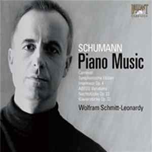 Schumann, Wolfram Schmitt-Leonardy - Complete Piano Music - Volumen 3 mp3