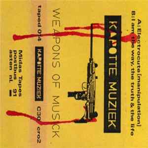 Kapotte Muziek - Weapons Of Musick mp3