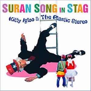 Suran Song In Stag - Kitty Igloo & The Plastic Stereo mp3
