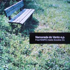 FreeTEMPO Meets Scoobie Do - Namorada Do Vento E.P. mp3