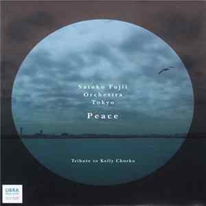 Satoko Fujii Orchestra Tokyo - Peace (Tribute To Kelly Churko) mp3