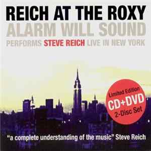 Alarm Will Sound / Steve Reich - Reich At The Roxy mp3
