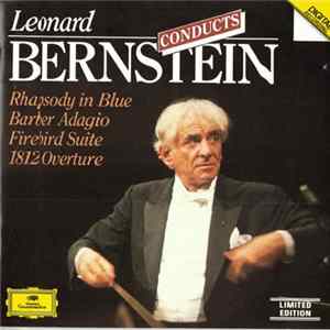 Leonard Bernstein, George Gershwin, Samuel Barber, Igor Strawinsky, Peter Tschaikowsky - Leonard Bernstein Conducts Rhasody In BLue, Barber Adagio, Firebird Suite, 1812 Overture mp3