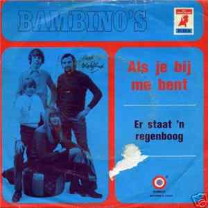De Bambino's - Als Je Bij Me Bent mp3