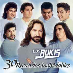 Los Bukis - 30 Recuerdos Inolvidables mp3