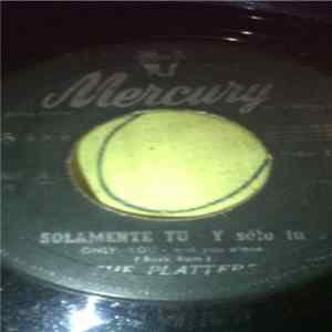 The Platters - Solamente tù y solo tù mp3