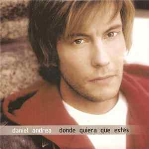 Daniel Andrea - Donde Quiera Que Estés mp3