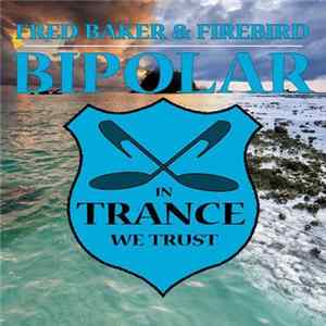 Fred Baker & Firebird - Bipolar mp3