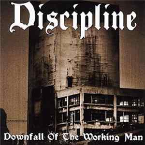 Discipline - Downfall Of The Working Man mp3